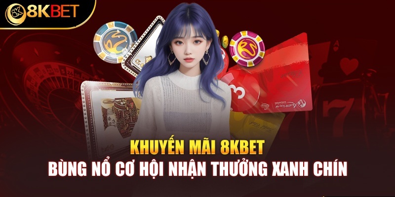 Khuyến mãi dành cho sảnh Casino 8kBet