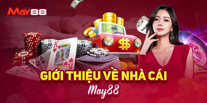 Nhà Cái May88 - Tinh Hoa Hội Tụ Cùng Các Ván Cược Đỉnh Cao