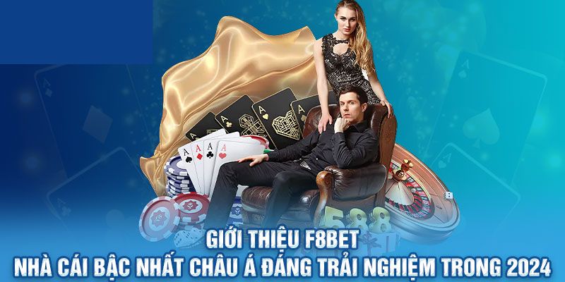 Chia sẻ thông tin tổng quan về nhà cái F8bet 